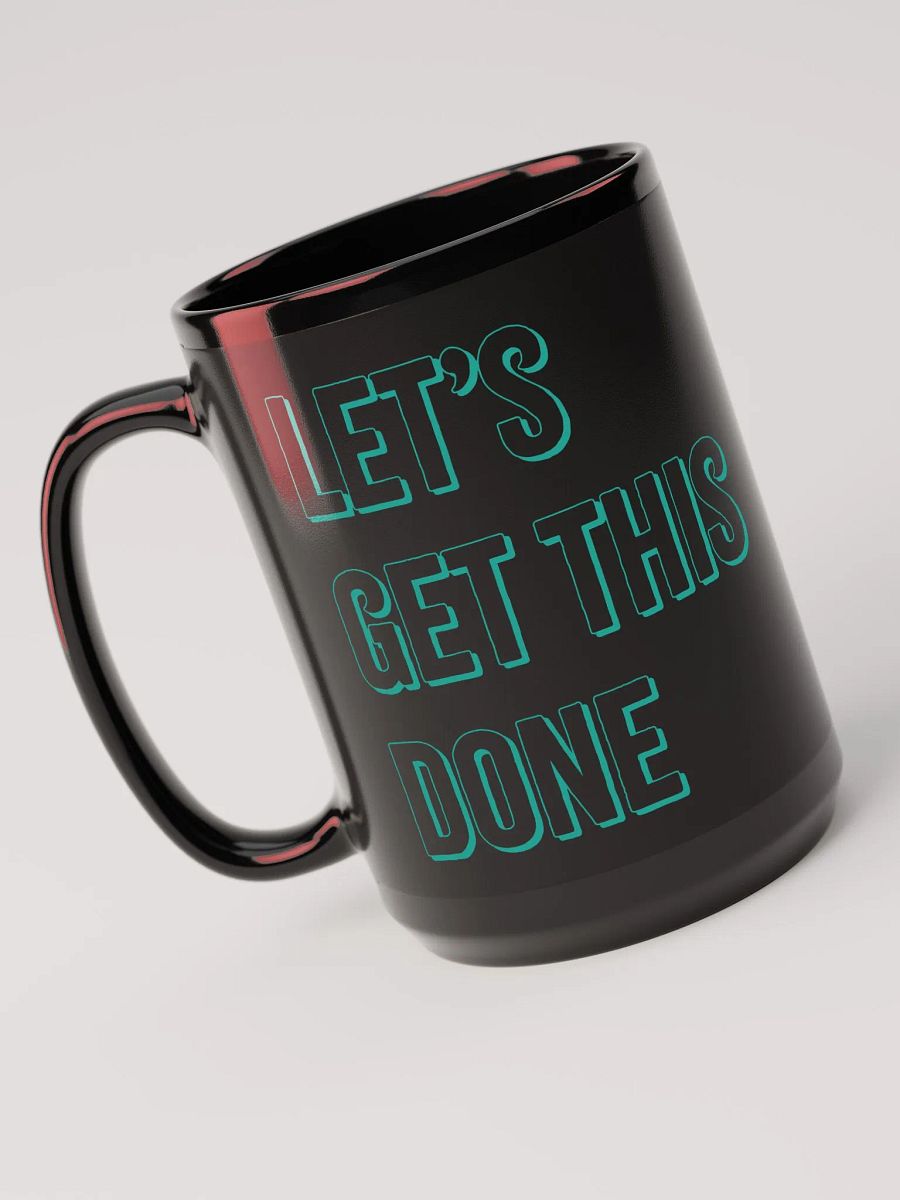 Let's Get This Done Mug 15oz Black product image (1)