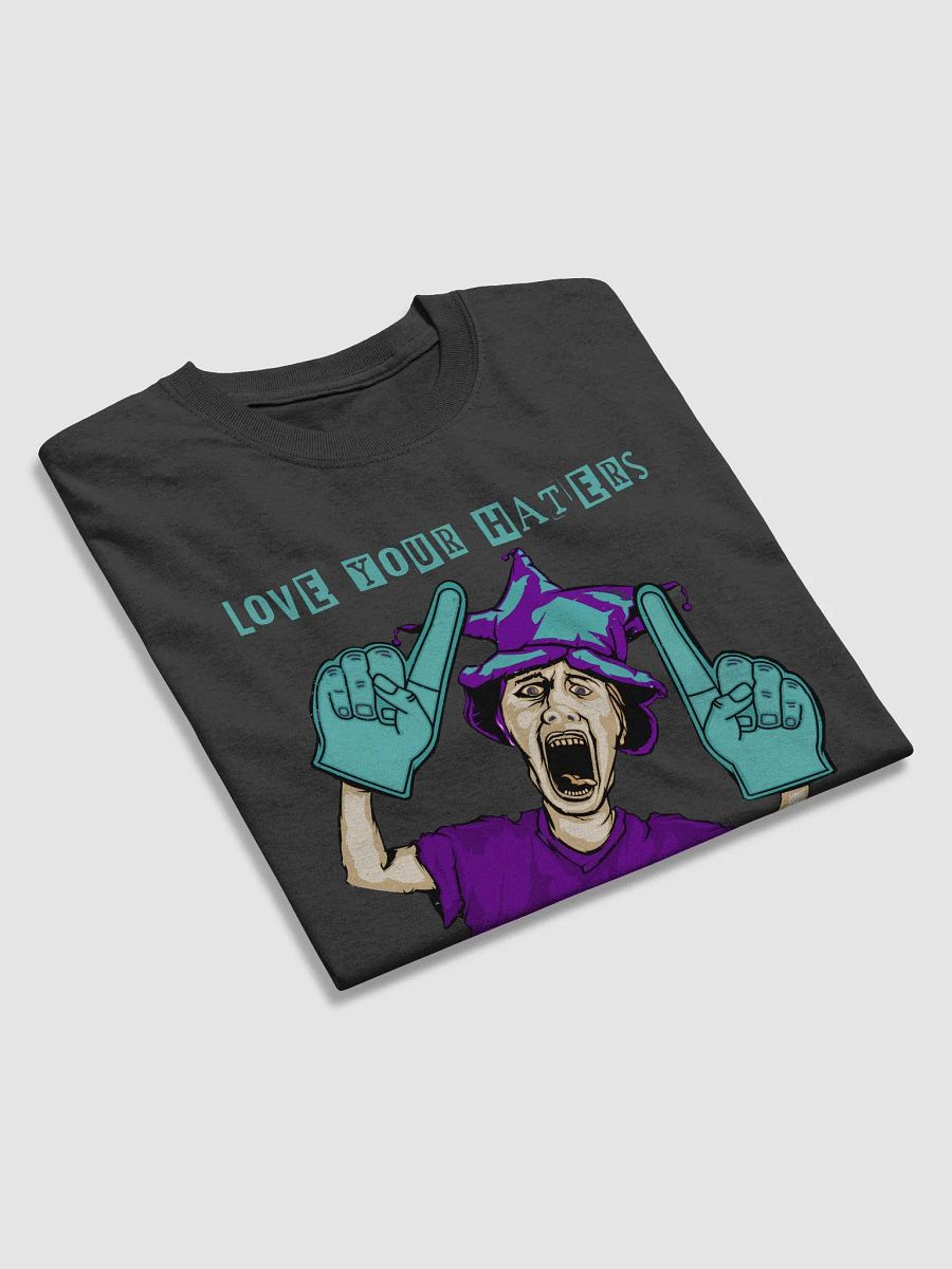 Love Your Haters T-Shirt product image (21)