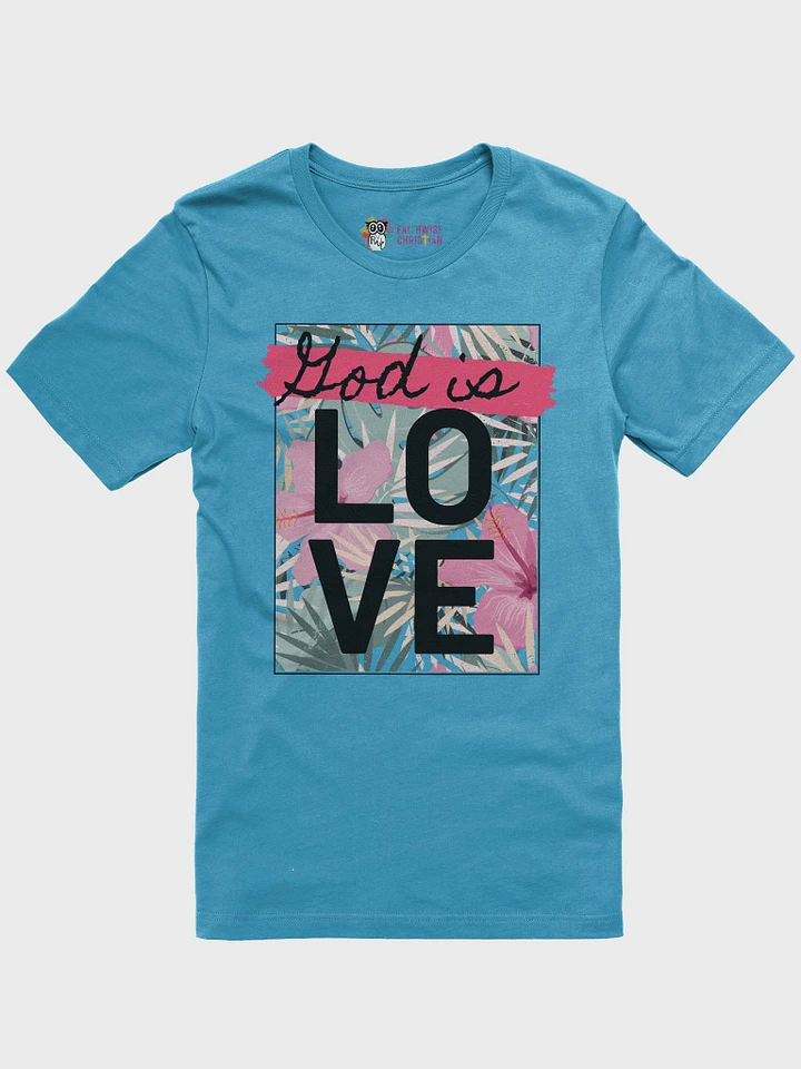 God Is Love Tropical Flowers T-Shirt product image (18)