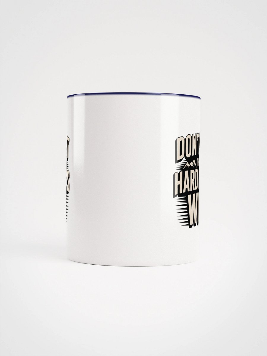 Dont Let the Hard Days Win Ceramic Mug product image (42)