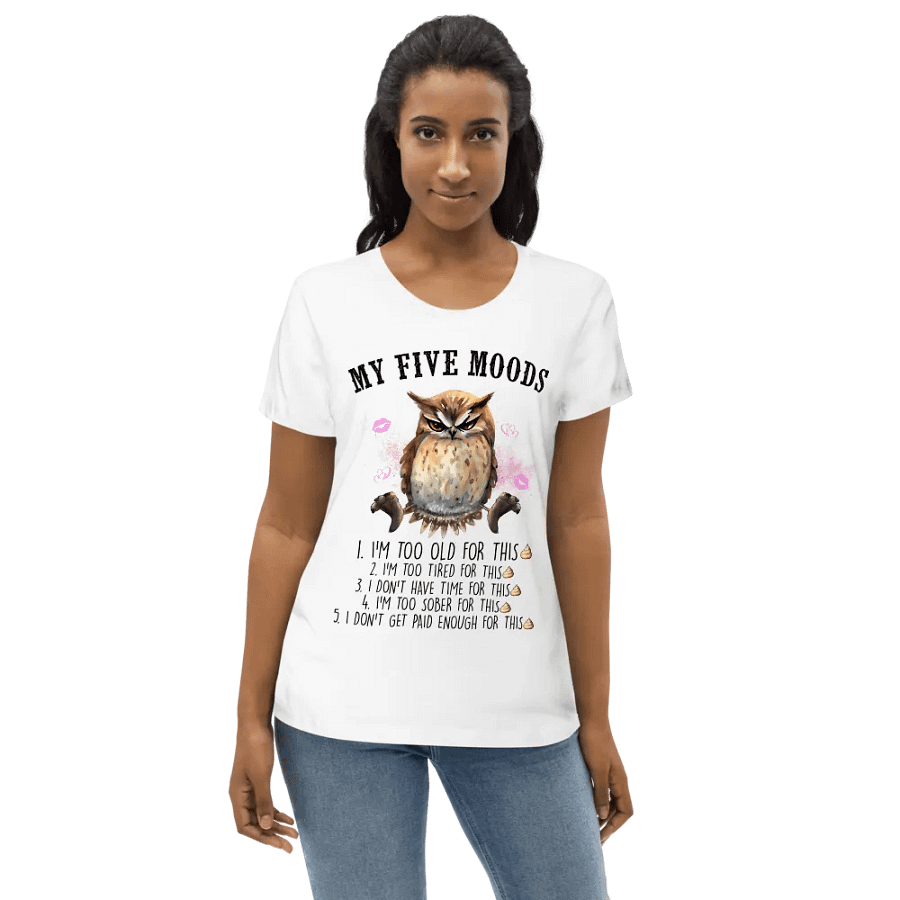 5 Moods Funny Joke Women's Tee product image (6)