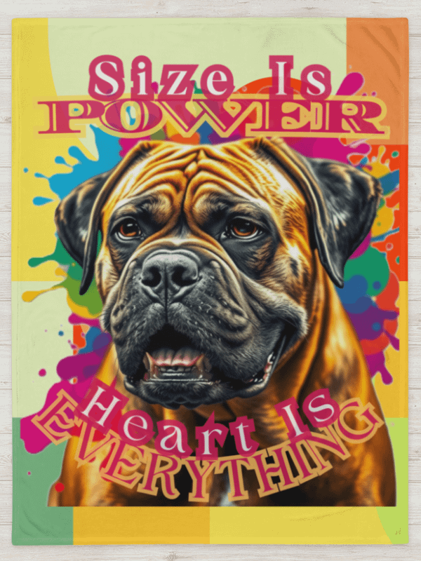 THROW BLANKET - BULL MASTIFF - SIZE IS POWER HEART IS EVERTHING