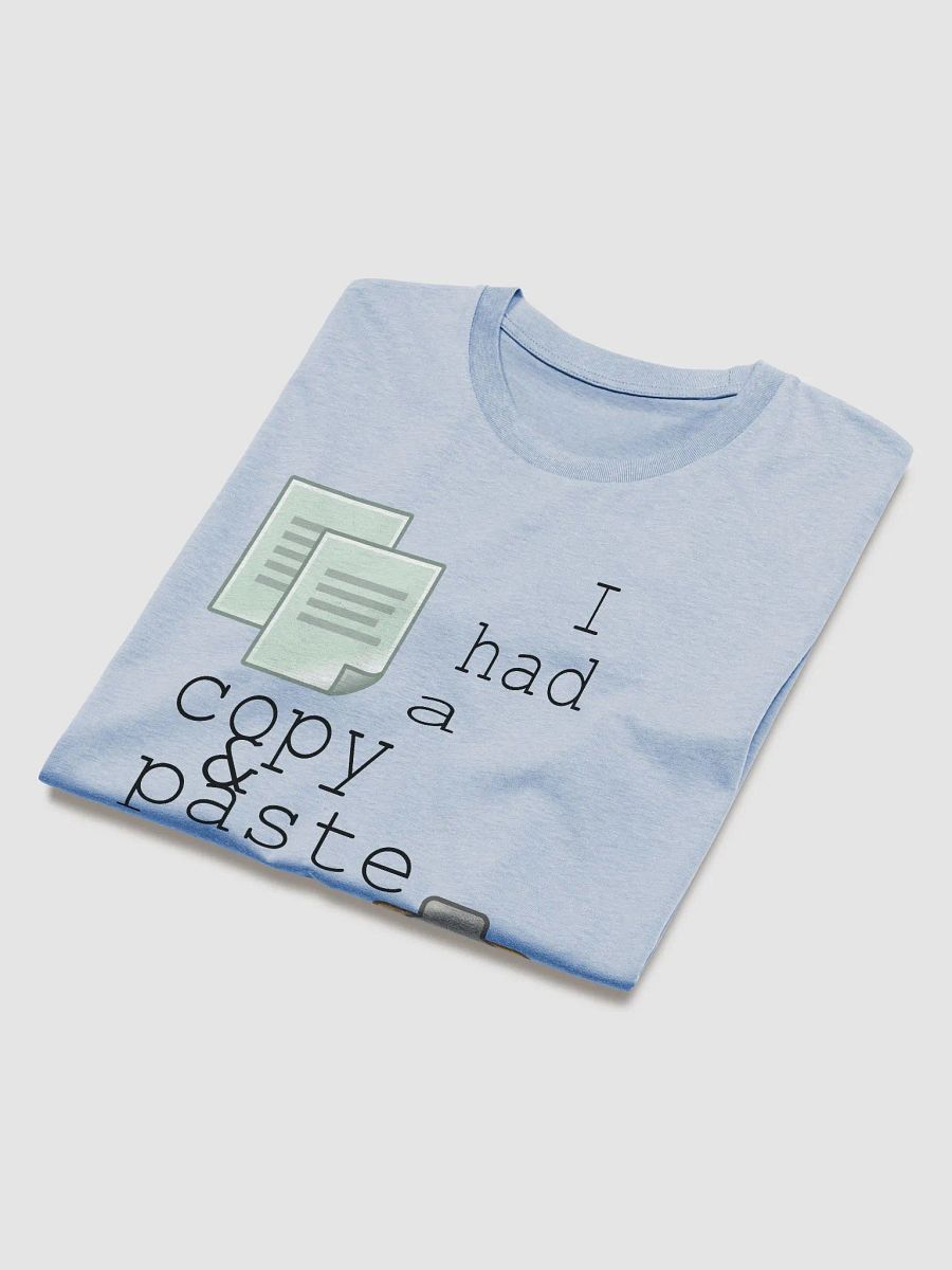 I Had A Copy & Paste Education - Colour - Stanley/Stella Organic Cotton T-Shirt product image (1)