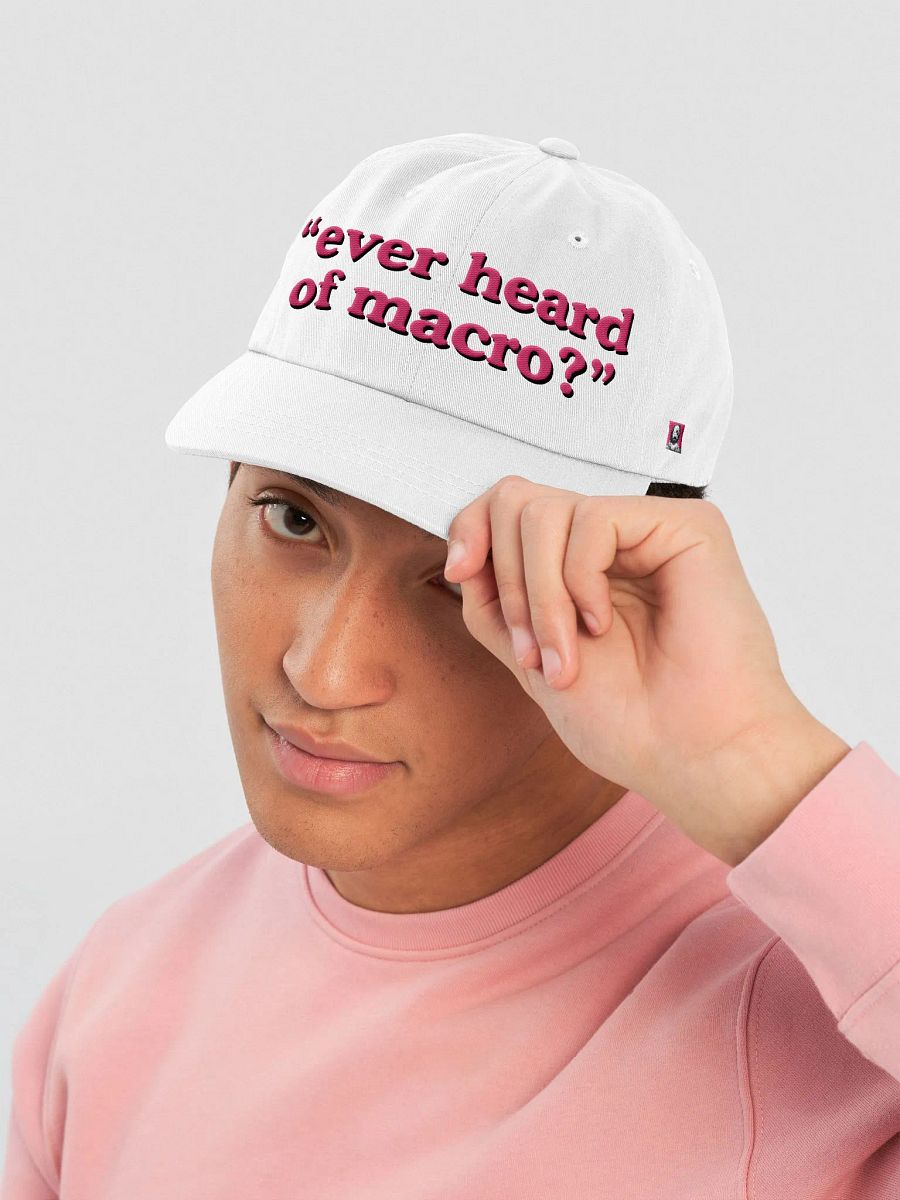 Ever heard of macro? hat product image (5)