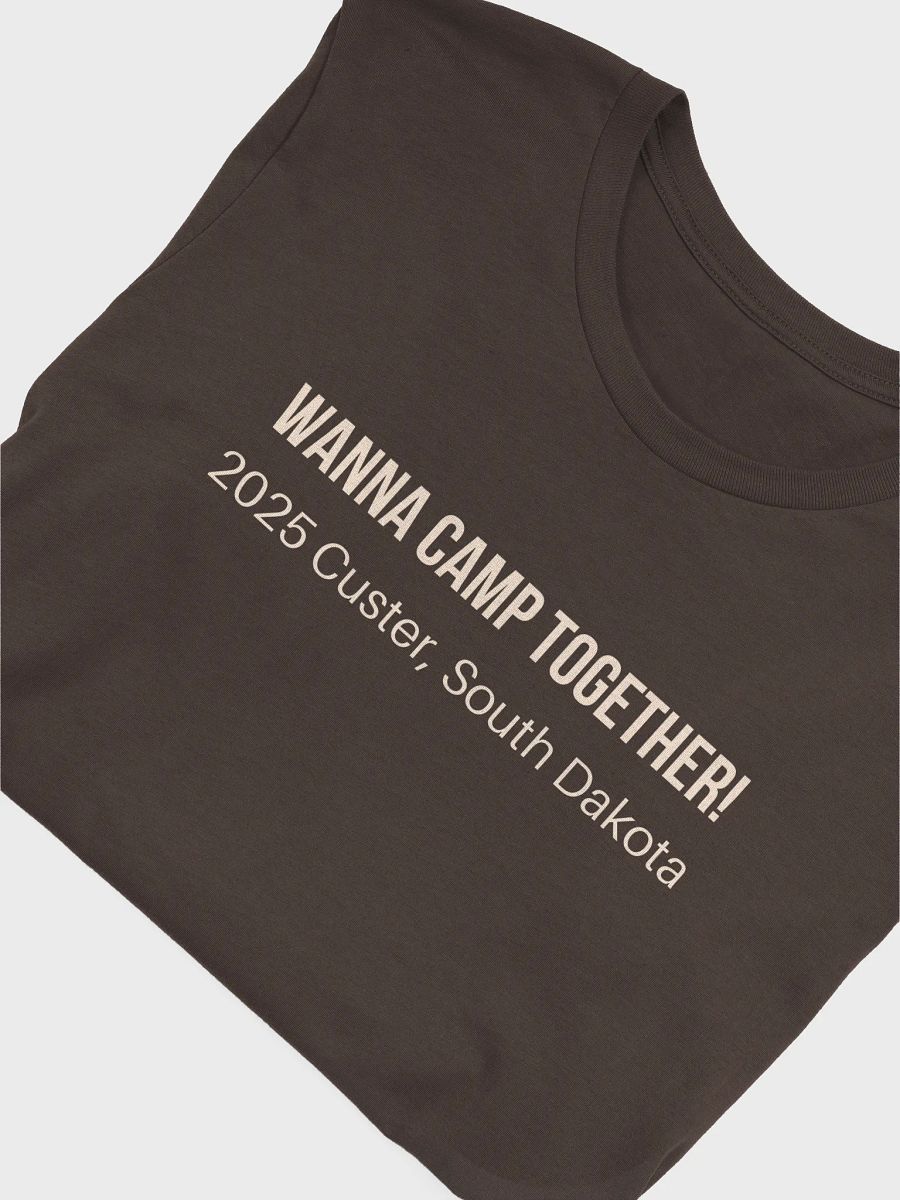 2025 Wanna Camp Together (unisex cut) product image (5)