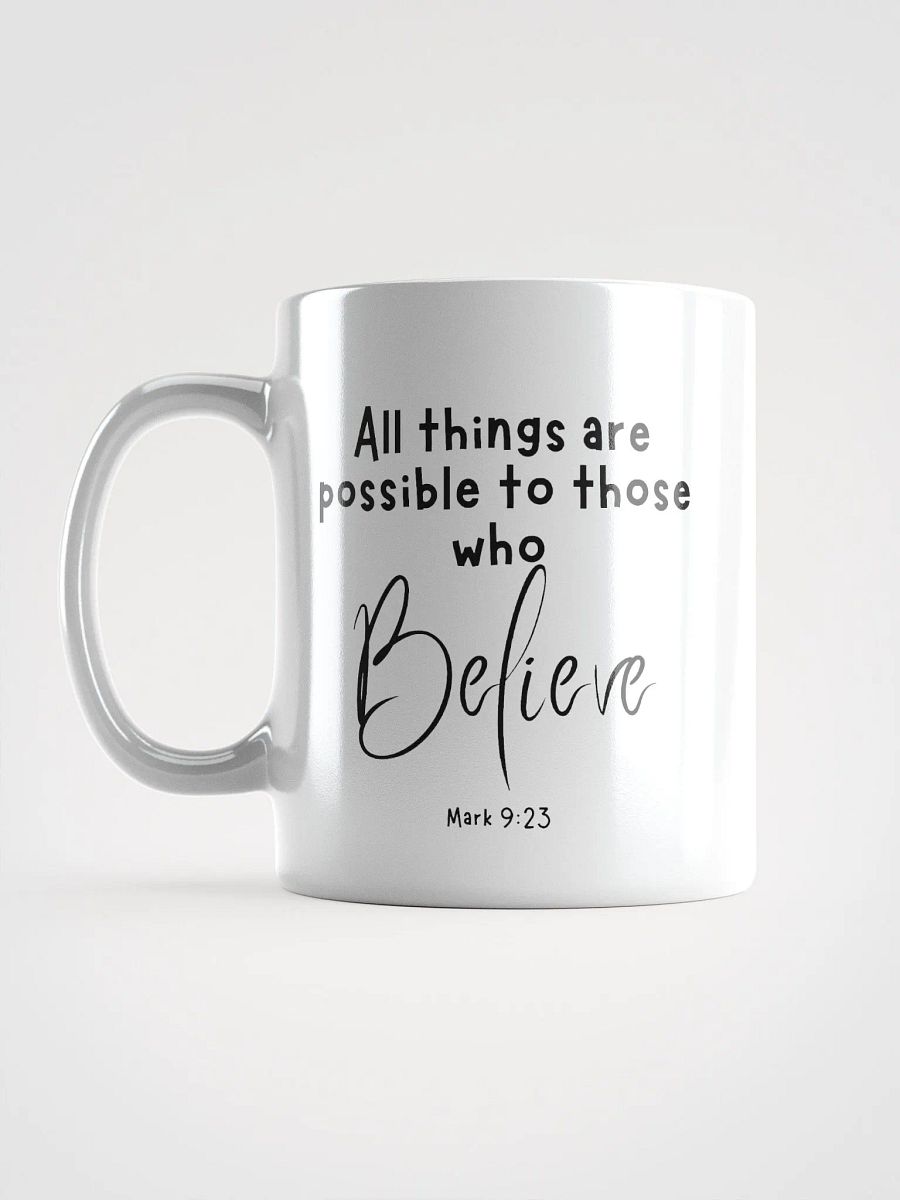 All Things Are Possible To Those Who Believe Mug product image (2)