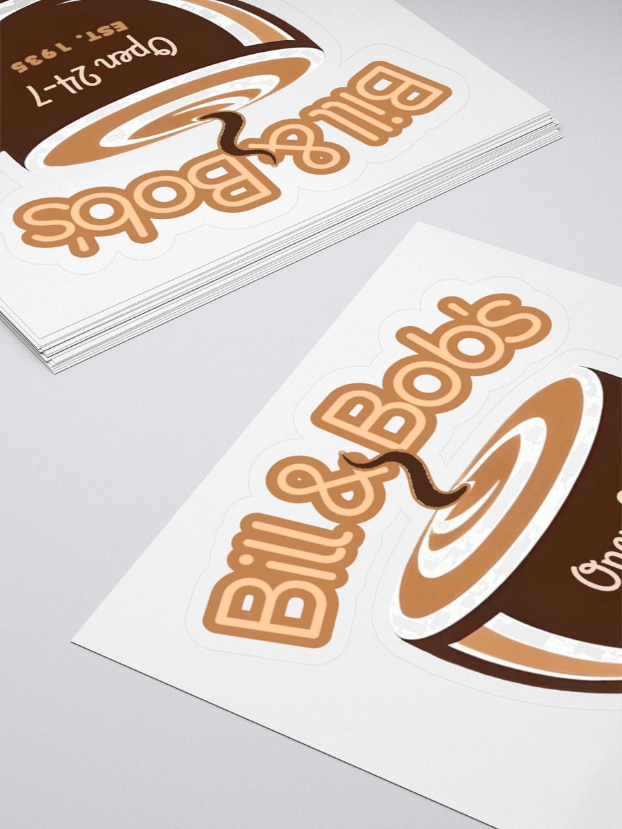 Bill & Bob's Coffee Shop Open 24/7 Sticker product image (4)
