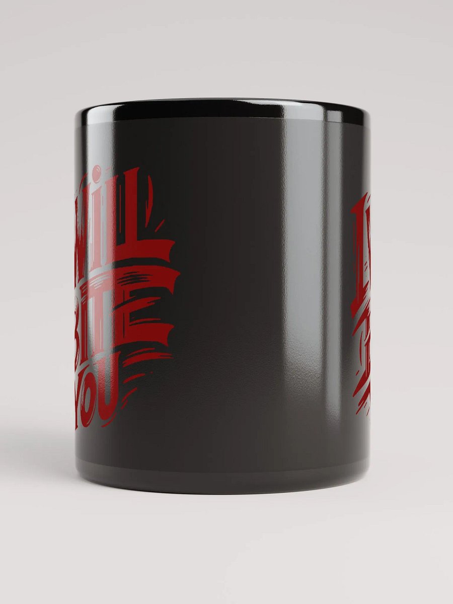 I Will Bite You- Black Mug product image (6)