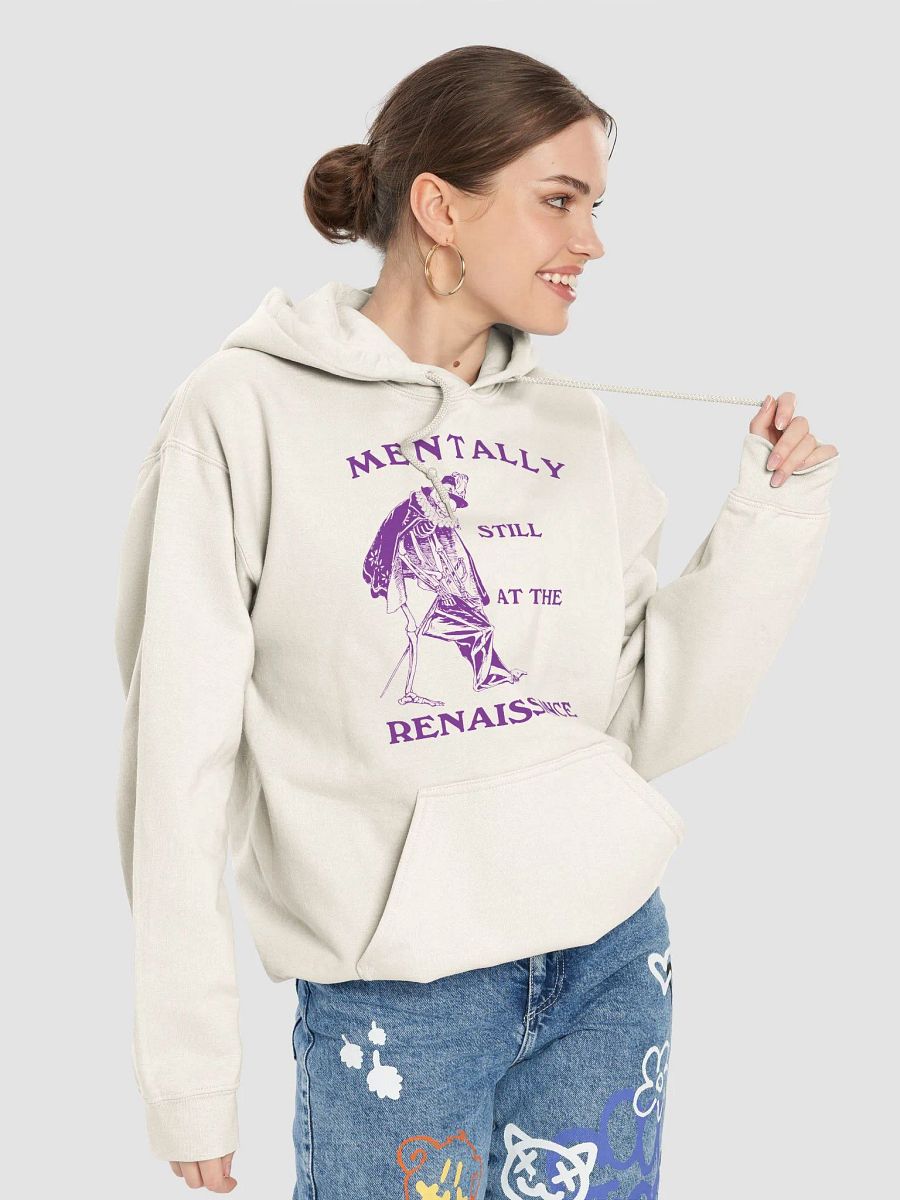 Mentally still at the renaissance Hoodie product image (7)