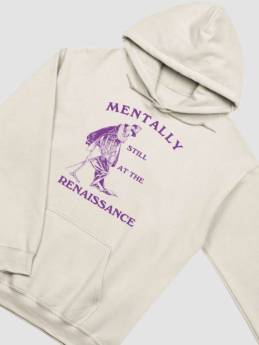 Mentally still at the renaissance Hoodie product image (2)