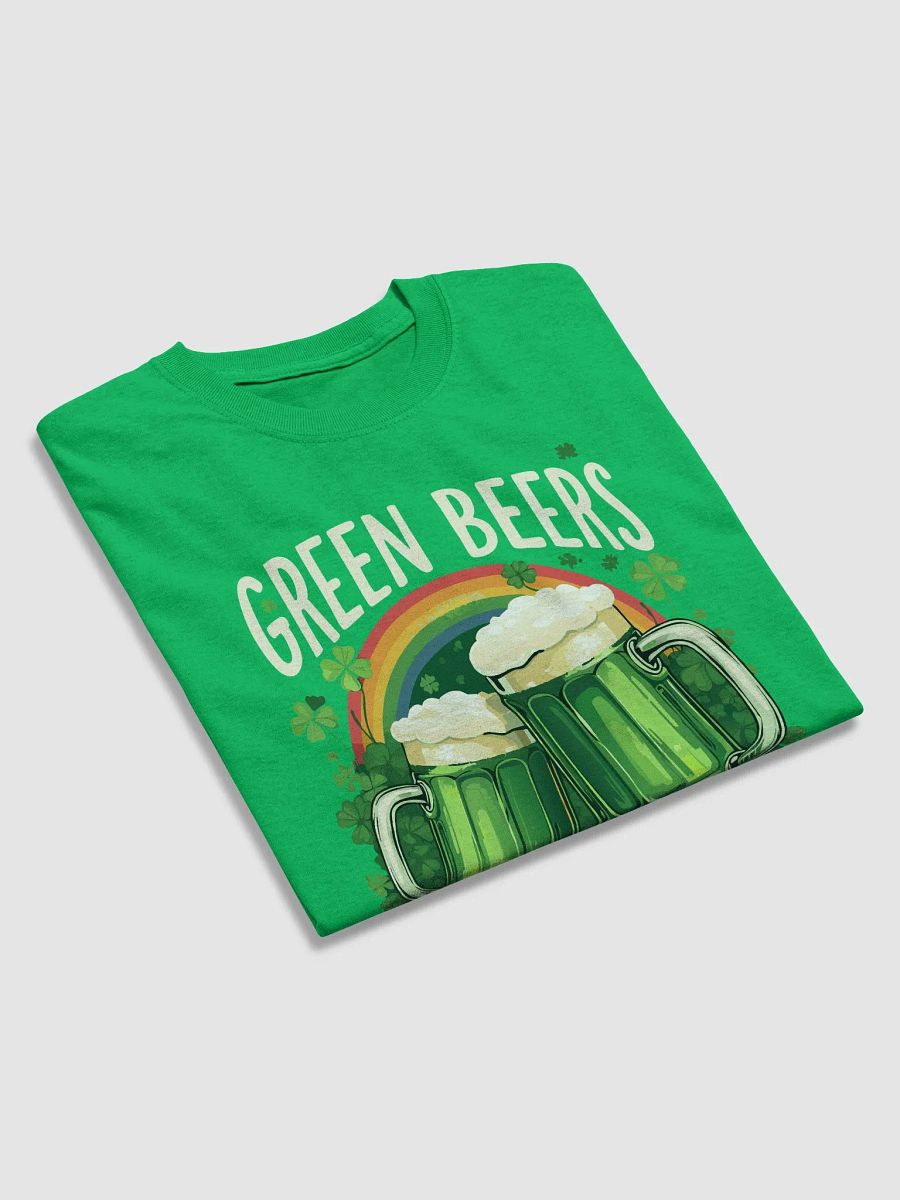 Green Beers and Good Cheers St. Patrick’s Day Fun Irish Celebration T-Shirt product image (9)