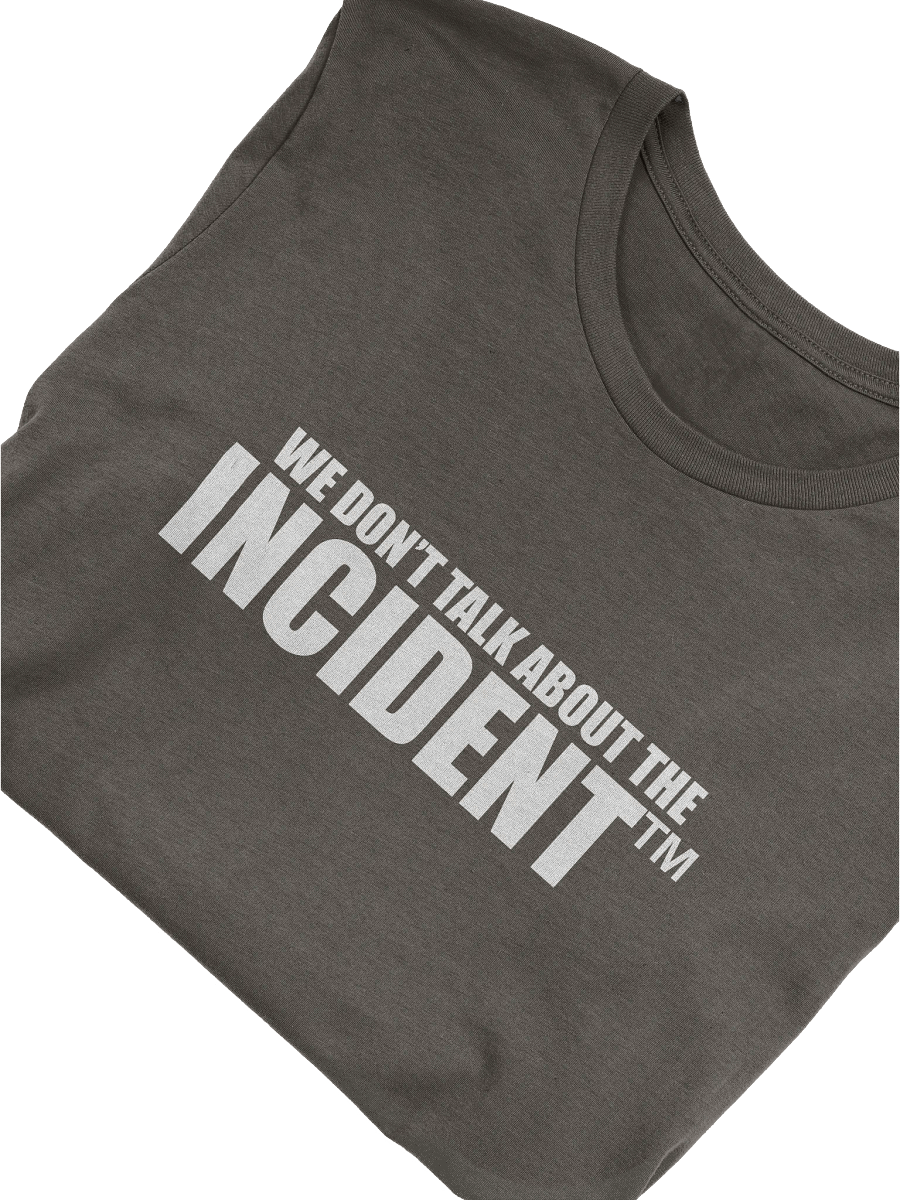 We Don't Talk About The Incident (White) product image (5)