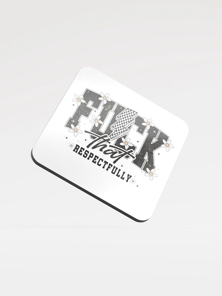 'F*ck That, Respectfully' Coaster product image (1)