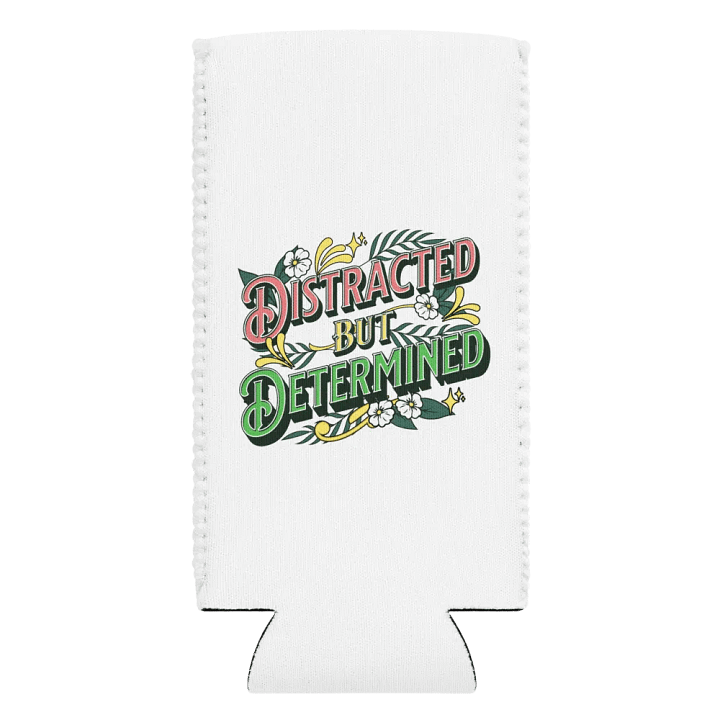 Distracted but Determined Can Cooler product image (1)