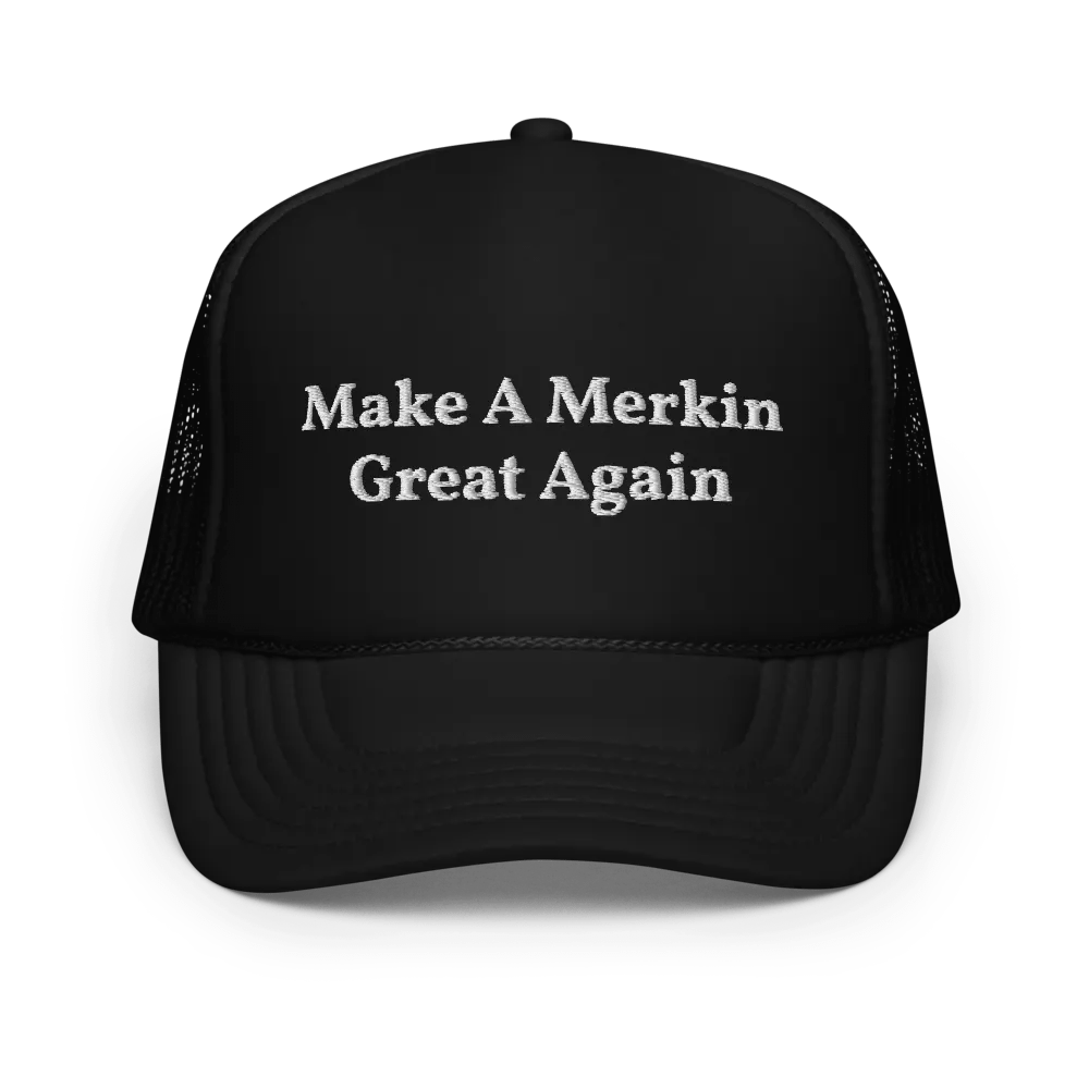 Make A Merkin Great Again Embroidered Trucker Cap product image (1)