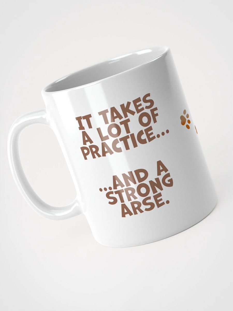 Cat Chat: "It takes a lot of practice and a strong arse... to sit this long." White glossy mug product image (6)