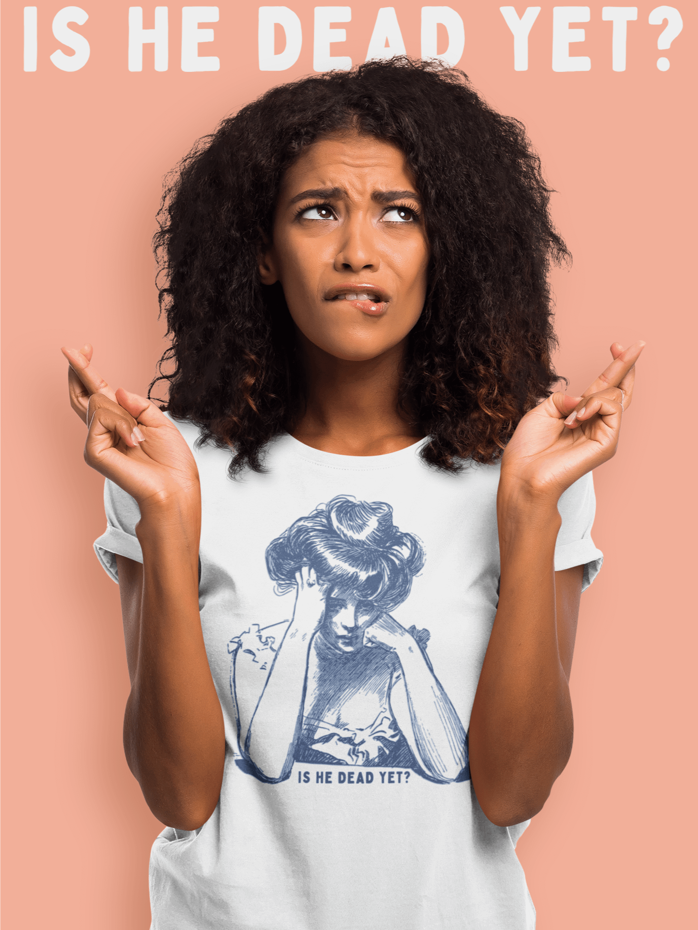 Is He Dead Yet? T-Shirt - Being Liberal product image (1)