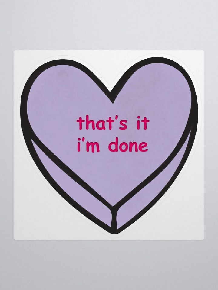 that's it - I'm done - the sticker product image (1)