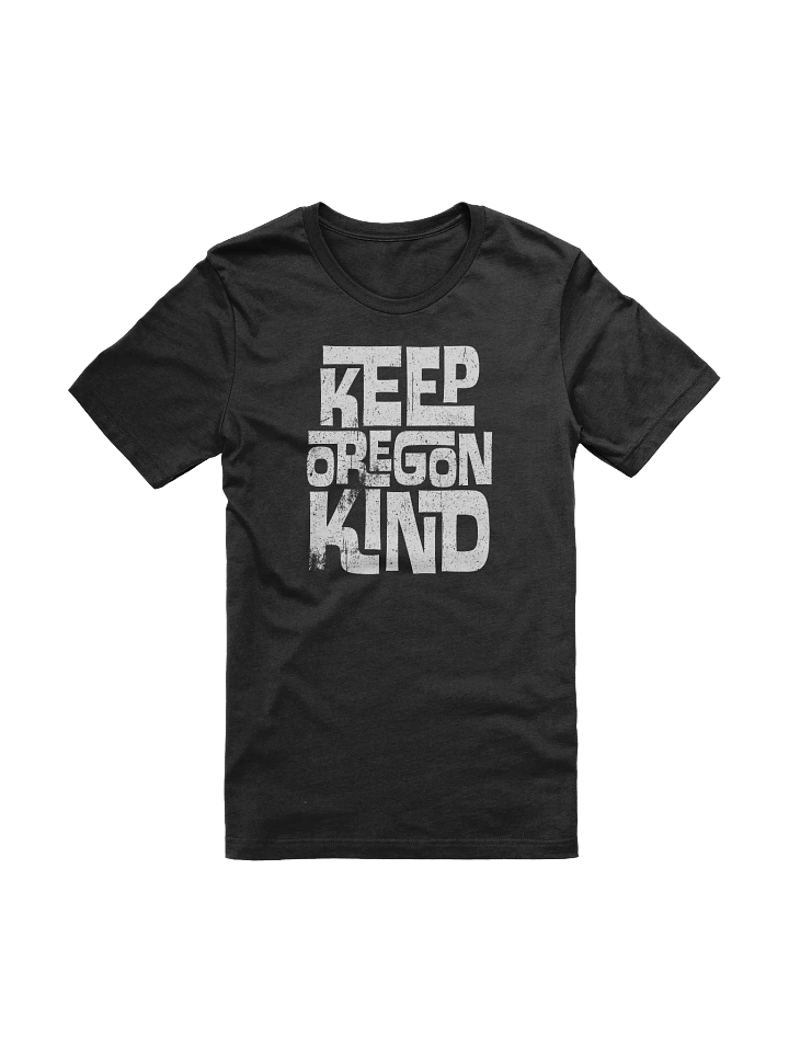 Keep Oregon Kind T-Shirt product image (1)