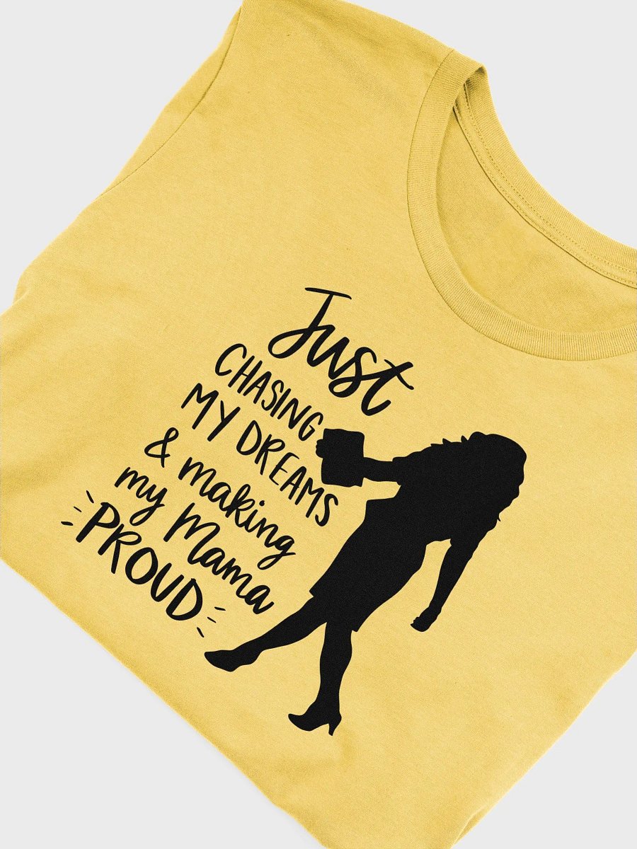Just Chasing My Dreams...Tee product image (1)