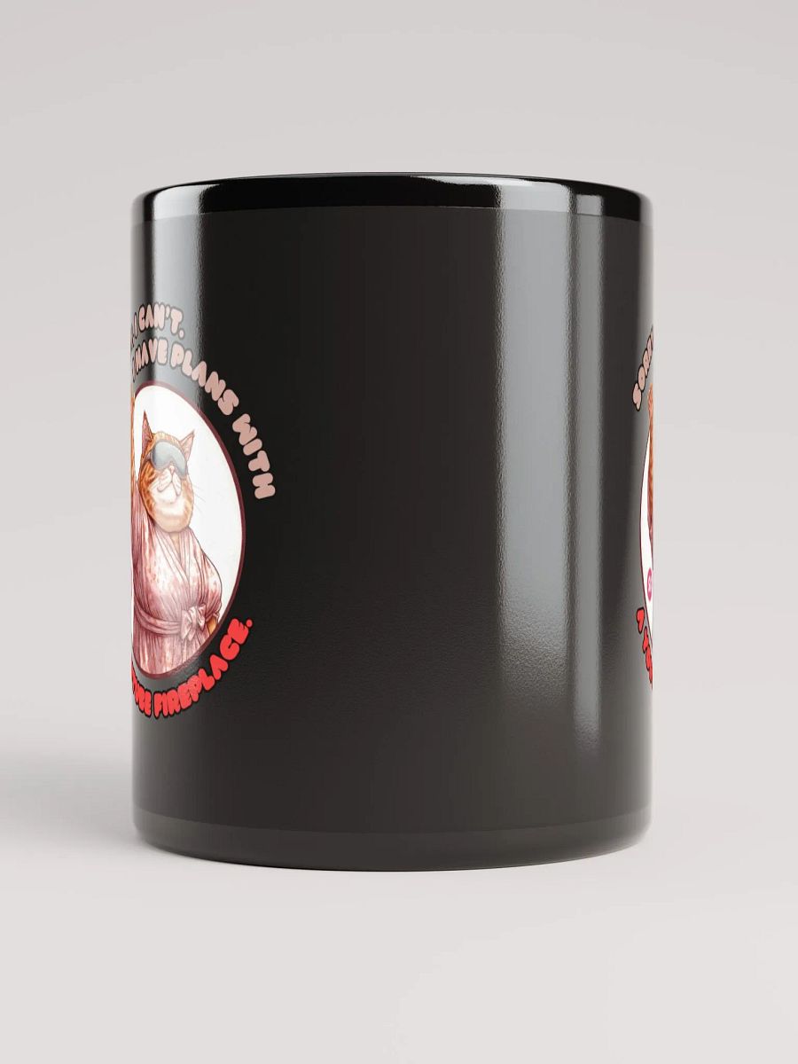 Cozy Cat - Sorry, I Can't. I Have Plans With a YouTube Fireplace | Black Glossy Mug product image (10)