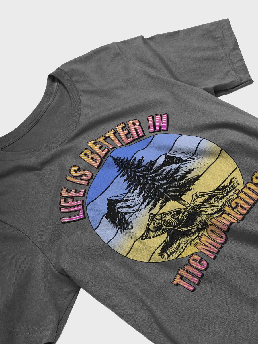 Life Is Better In The Mountains Skeleton T-Shirt product image (2)