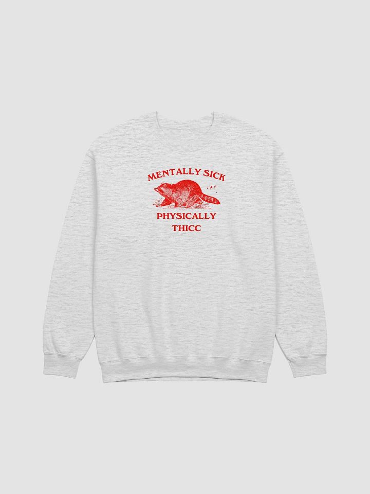 Mentally sick, physically thicc Crewneck product image (1)