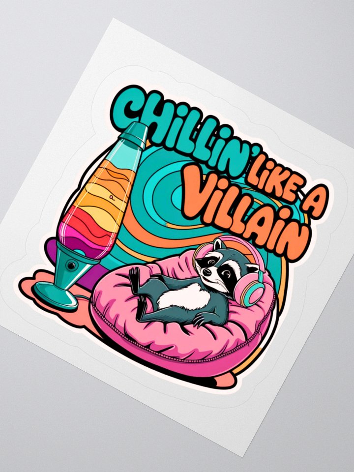 Chillin' Like A Villain Raccoon Sticker product image (4)