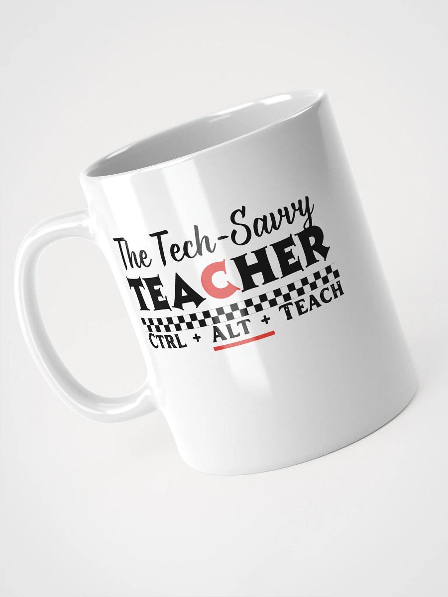 Tech Savvy Techer, Ctrl + Alt + Teach White Glossy Ceramic Mug product image (3)