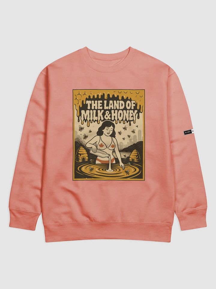 "THE LAND OF MILK & HONEY" premium cotton sweatshirt product image (1)