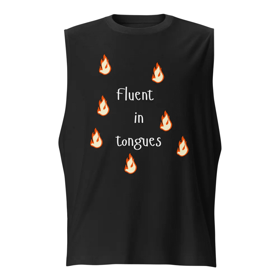 Fluent in Tongues Muscle Tank product image (1)