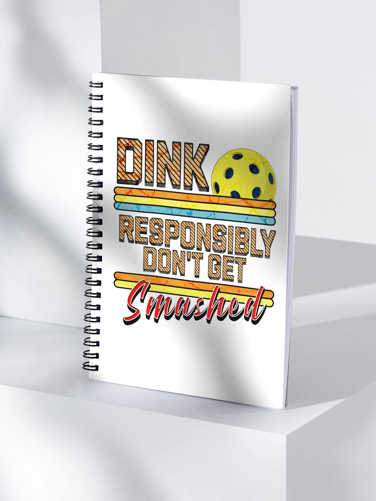 Dink Responsibly Dont Get Smashed Pickleball Spiral Notebook product image (1)