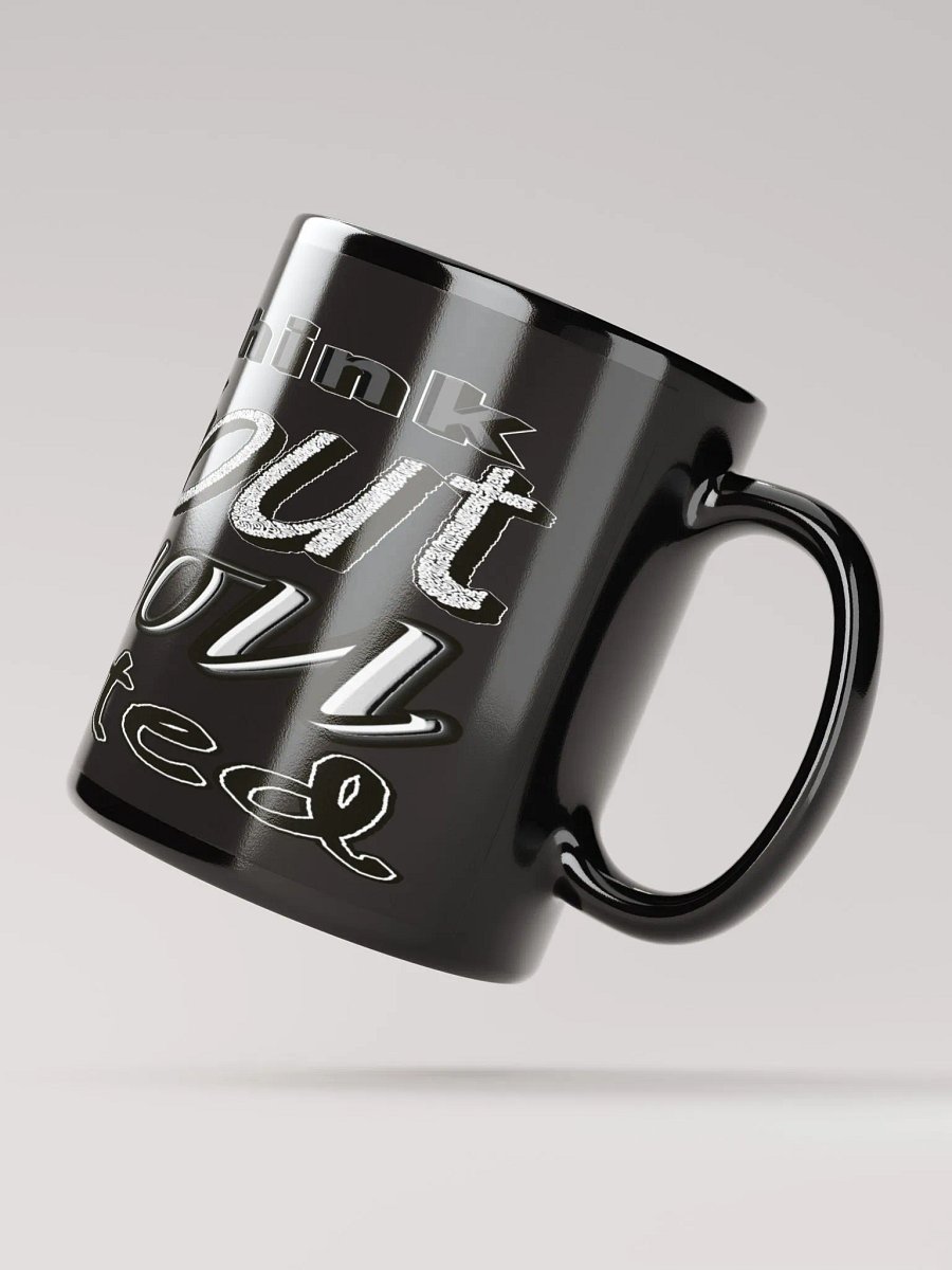 When You Feel Like Quitting Think About Why You Started - Black Glossy Mug product image (2)
