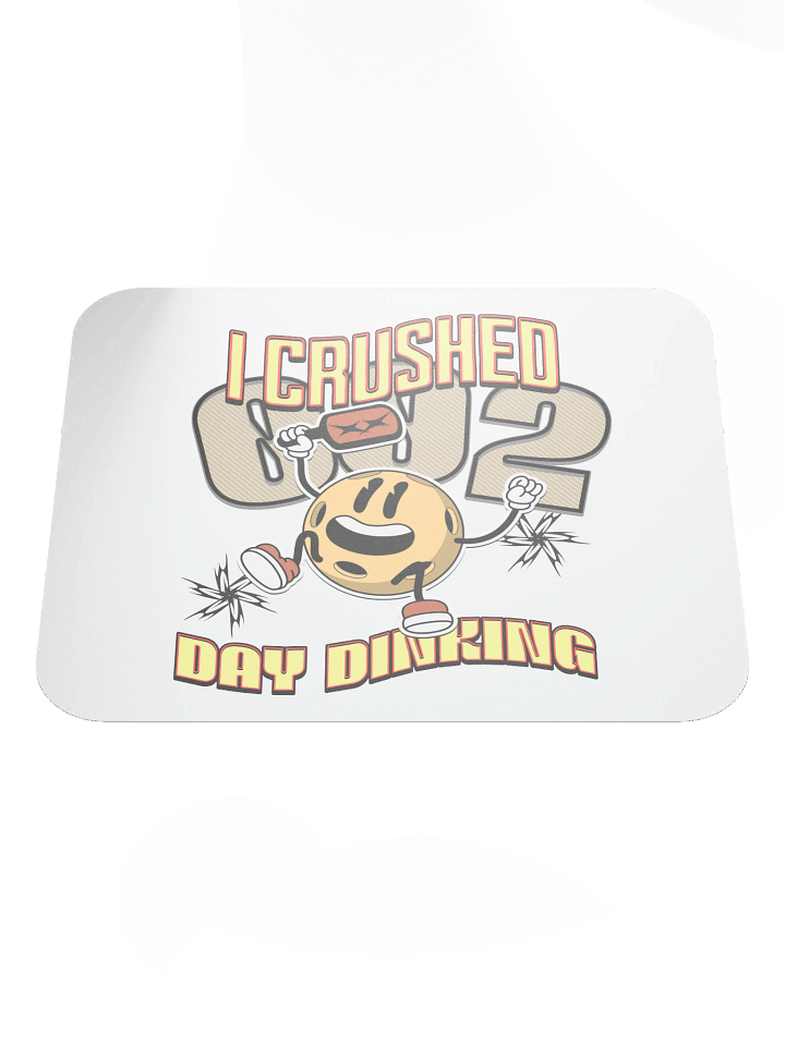 I Crushed 002 Day Drinking Pickleball Champion Mouse Pad product image (2)