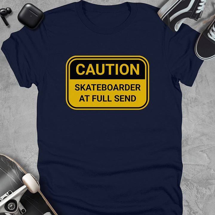 Caution: skateboarder at full send, Funny skateboarding t-shirt, Unisex product image (3)