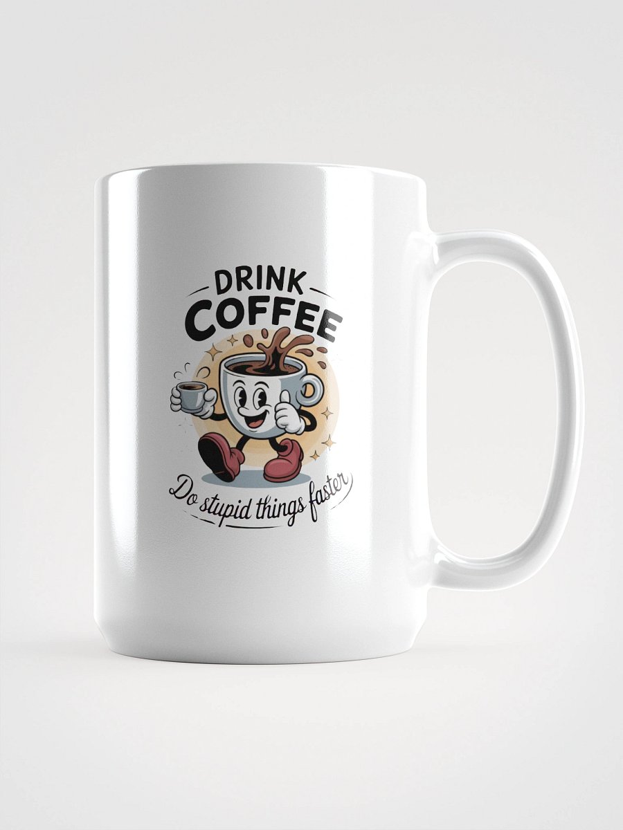Drink coffee do things Coffee Mug product image (1)
