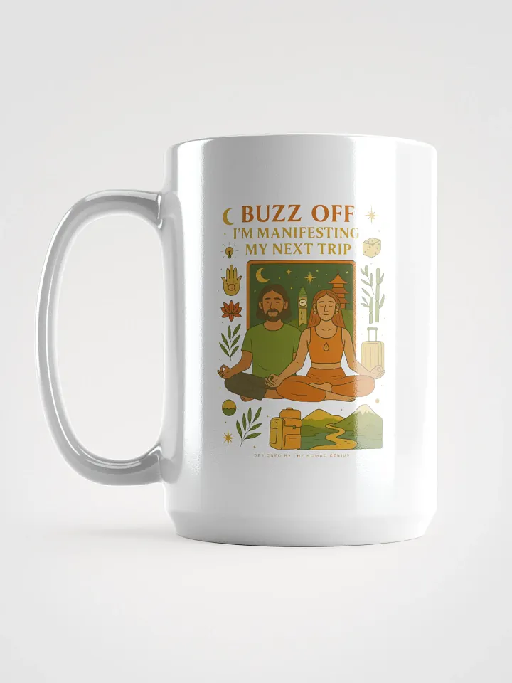 "Buzz Off - I'm Manifesting My Next Trip" - Boho Duo Travel Quotes Mug product image (1)