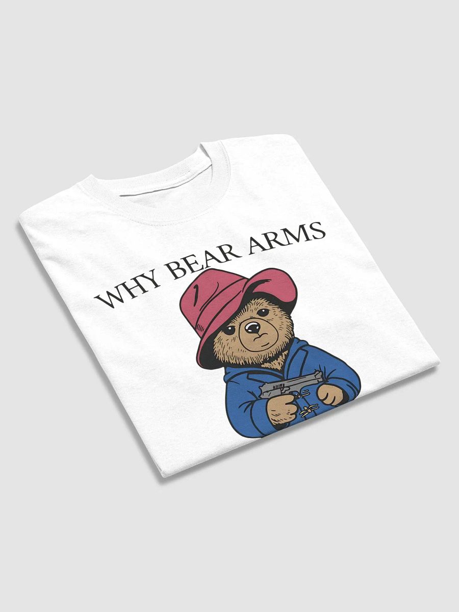 Why Bear Arms When You Can Arm Bears Shirt product image (5)