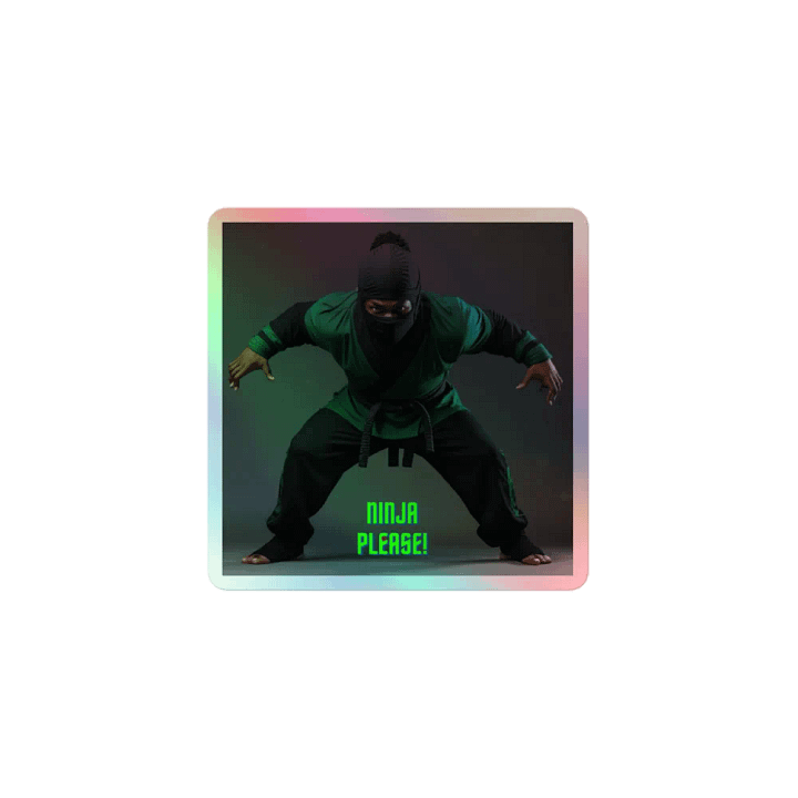 Ninja Please Holographic Sticker product image (1)