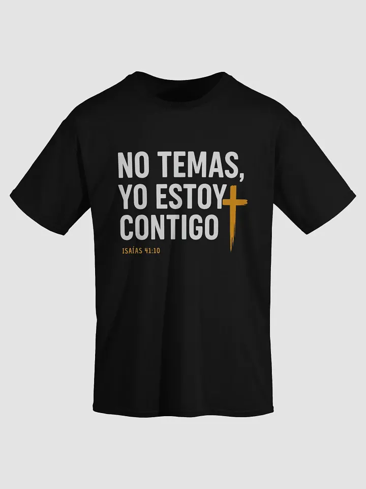 Camiseta Unisex Manga Corta | No temas yo estoy contigo product image (1)