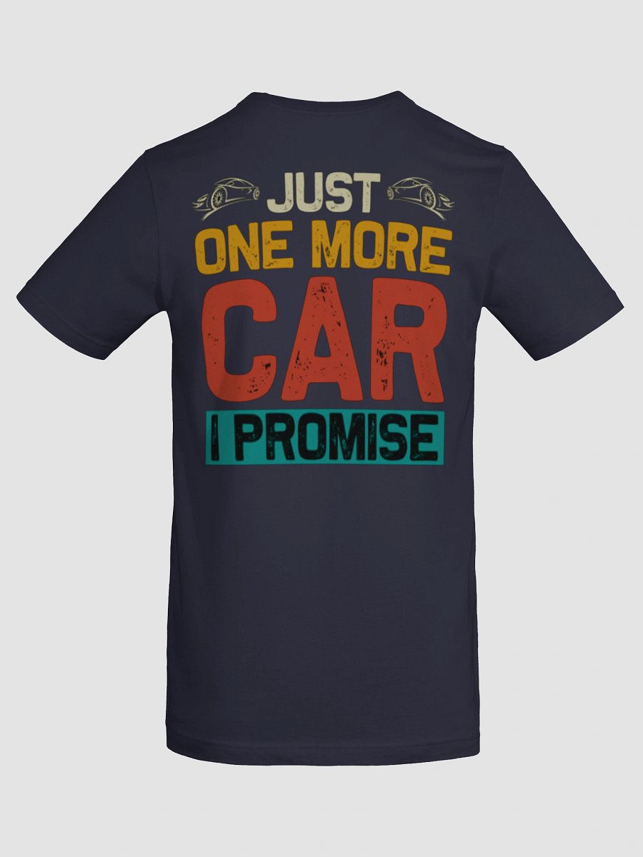 Just One More Car I Promise shirt product image (8)