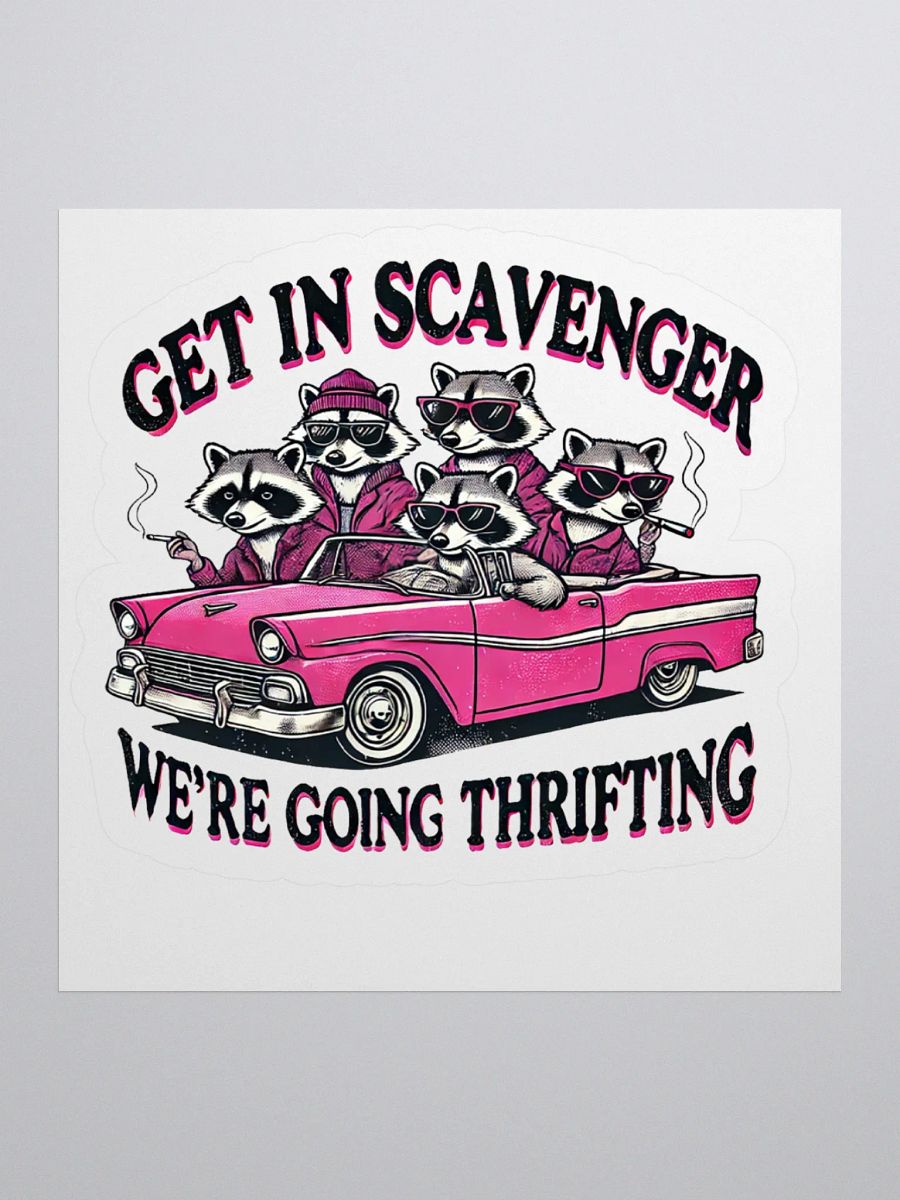Get In Scavenger We're Going Thrifting Sticker product image (1)