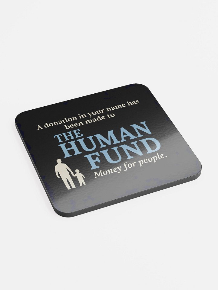 The Human Fund Coaster product image (2)