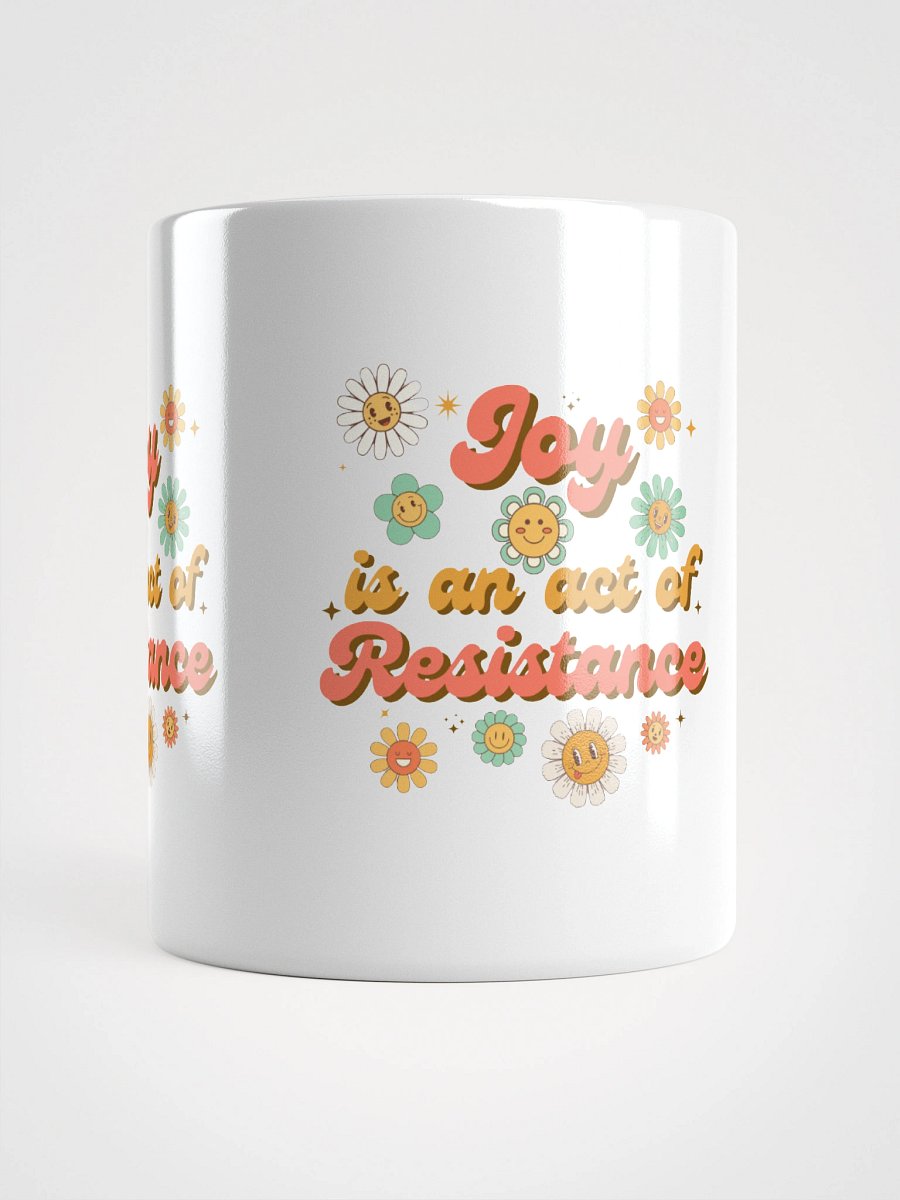 Joy is an act of Resistance Mug product image (13)