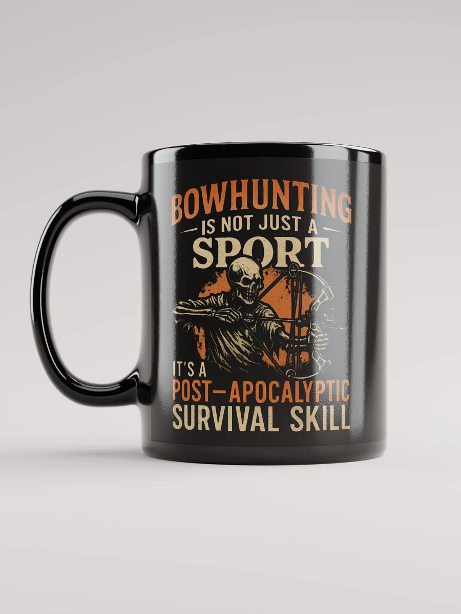 Funny Hunting Mug – Post-Apocalyptic Bowhunting Survival Skill product image (11)