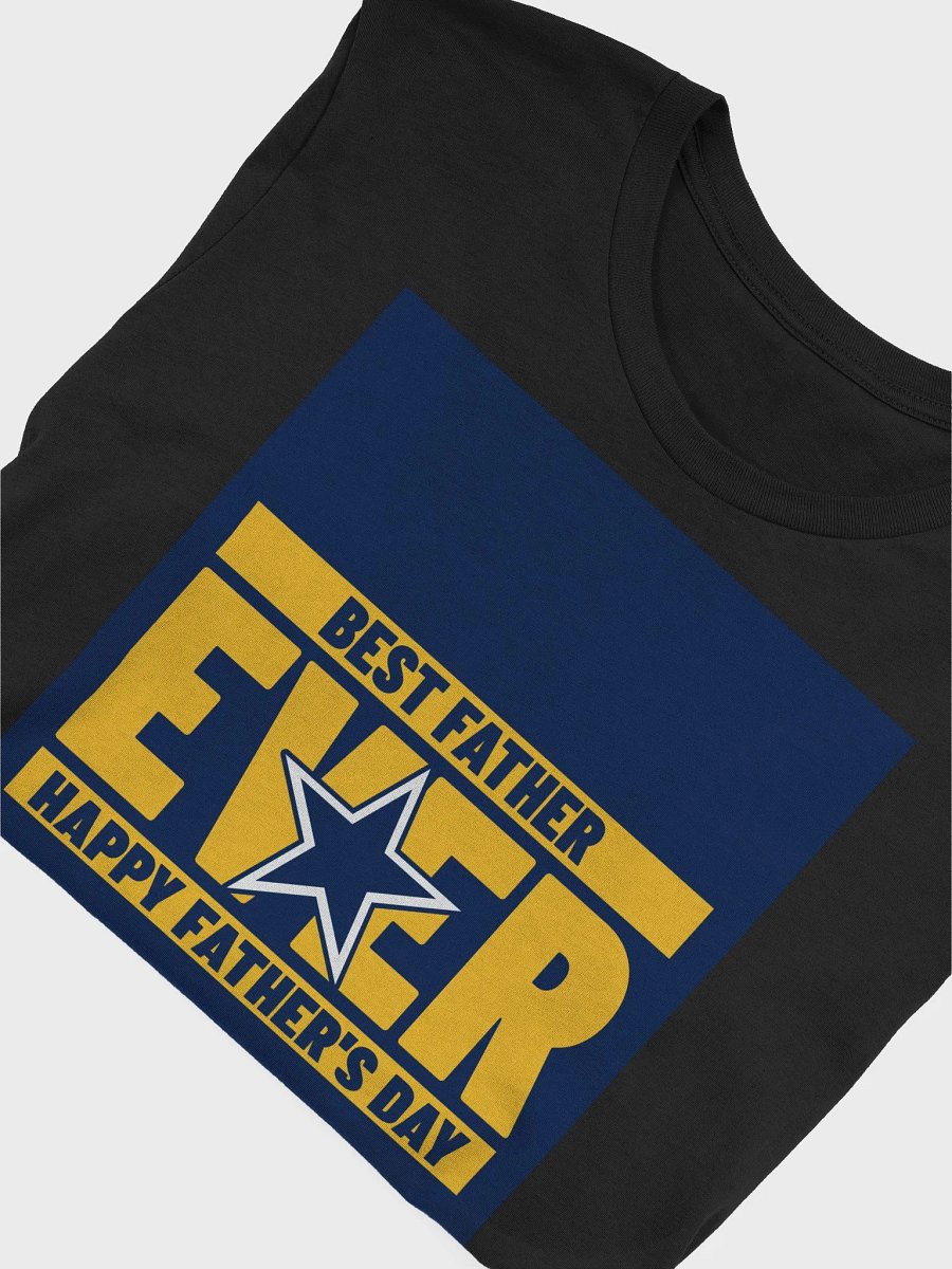 Best Father Ever Happy Father's Day TShirt product image (4)