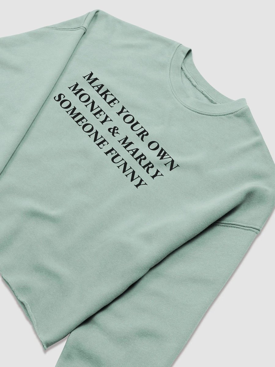 MAKE YOUR OWN MONEY & MARRY SOMEONE FUNNY Fleece Crop Sweatshirt product image (8)