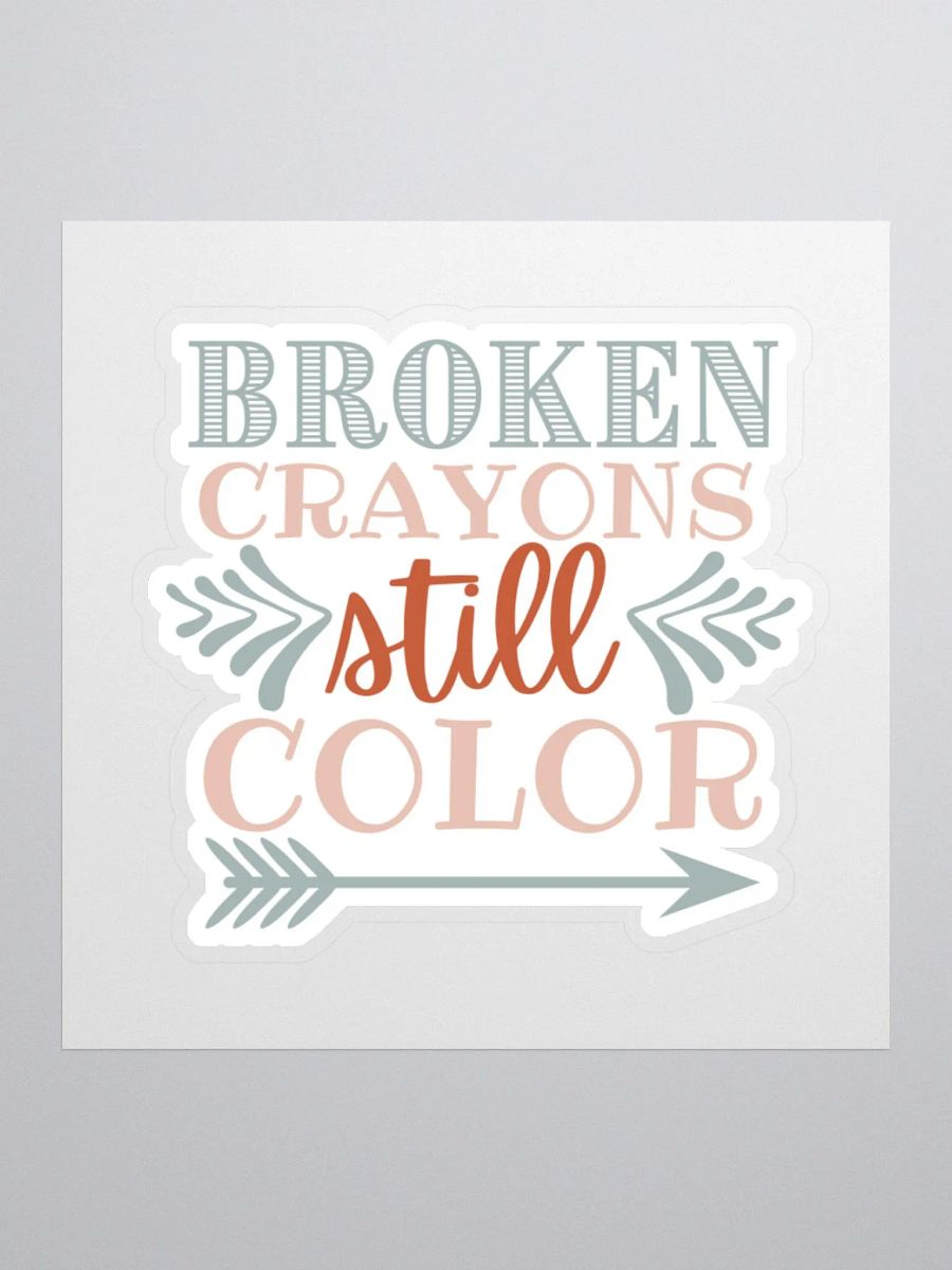 Broken Crayons Still Color Sticker product image (2)