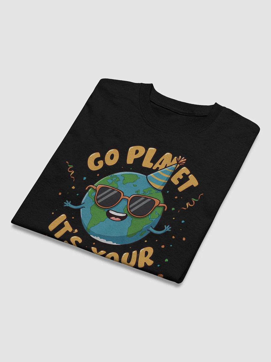 Go Planet, It's Your Earth Day – Fun Earth Day T-Shirt product image (11)