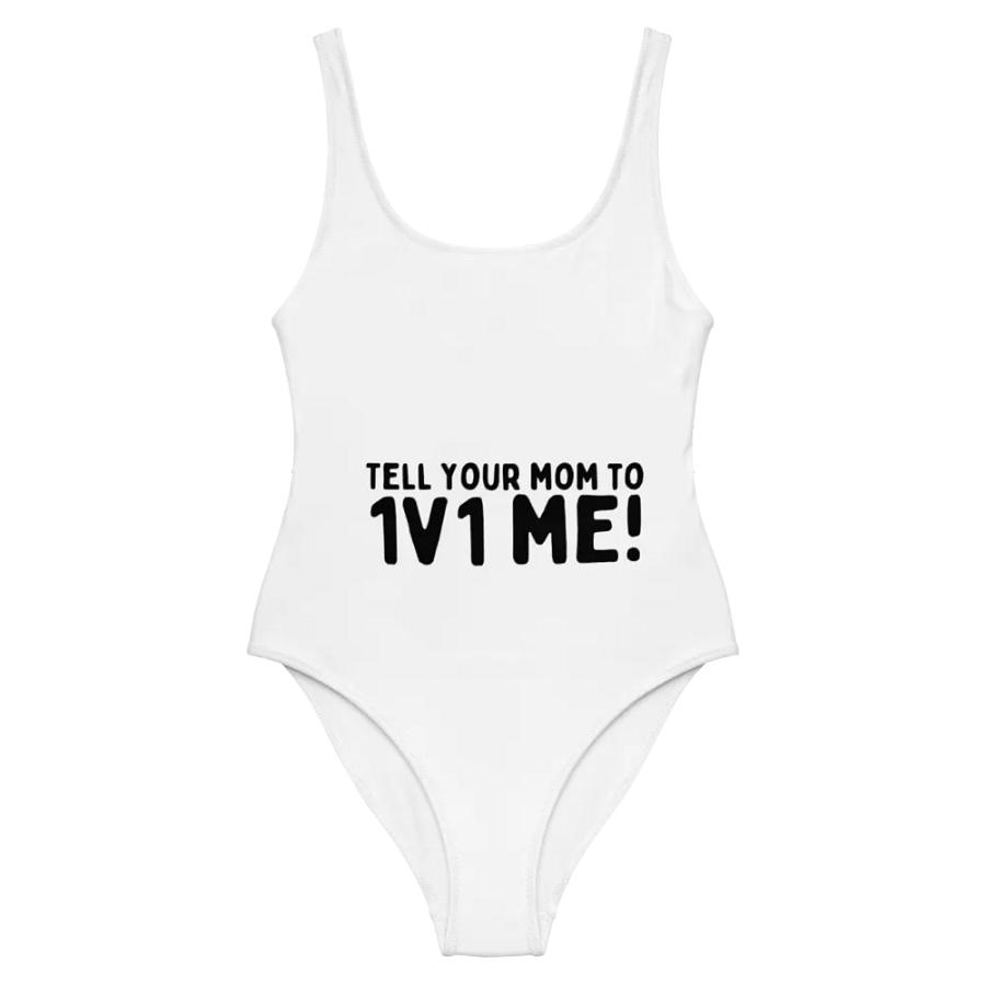 Tell your mom to 1v1 me product image (5)